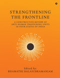 STRENGTHENING THE FRONTLINE: A CONSTRUCTIVE REVIEW OF ANTI HUMAN TRAFFICKING UNITS IN FOUR STATES OF INDIA