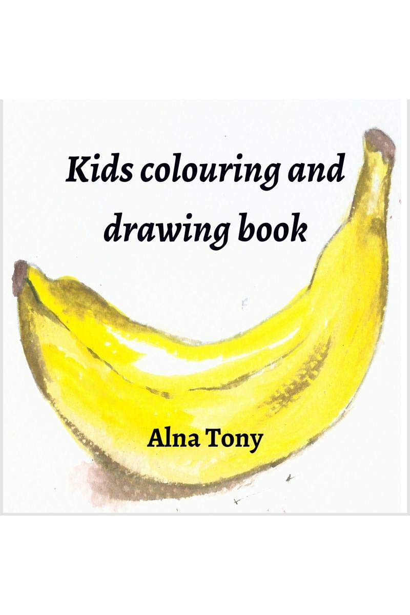 Kids Colouring And Drawing Book: Colouring And Drawing Book For Kids