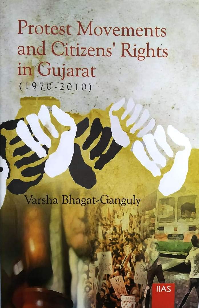 Protest Movements and Citizens Rights in Gujarat (1970 2010)