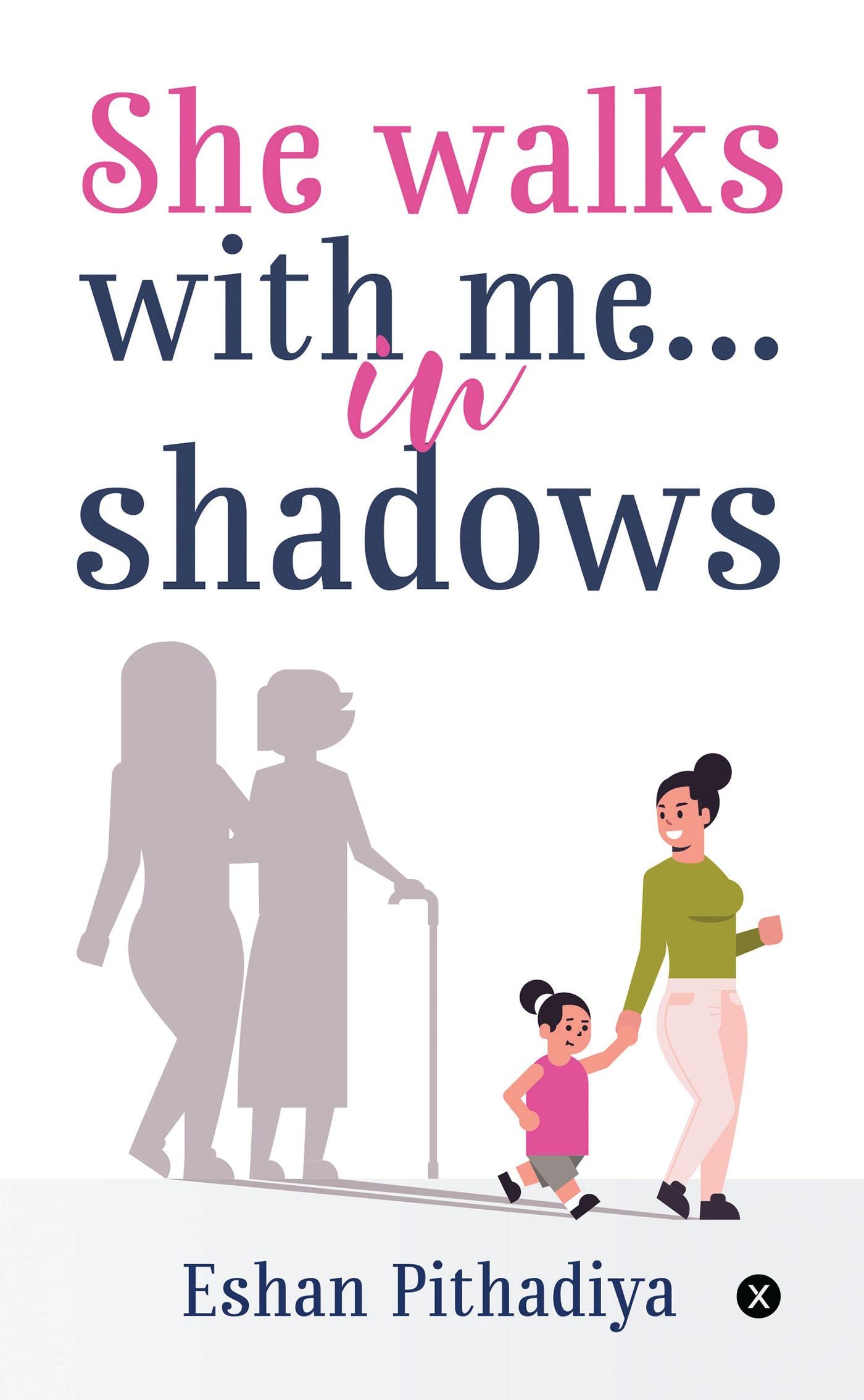 She Walks With MeIn Shadows