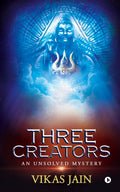 Three Creators : An Unsolved Mystery