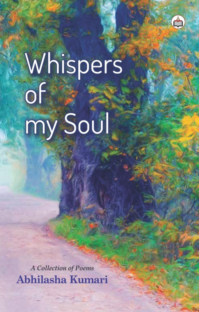 Whispers Of My Soul (A Collection Of Poems)