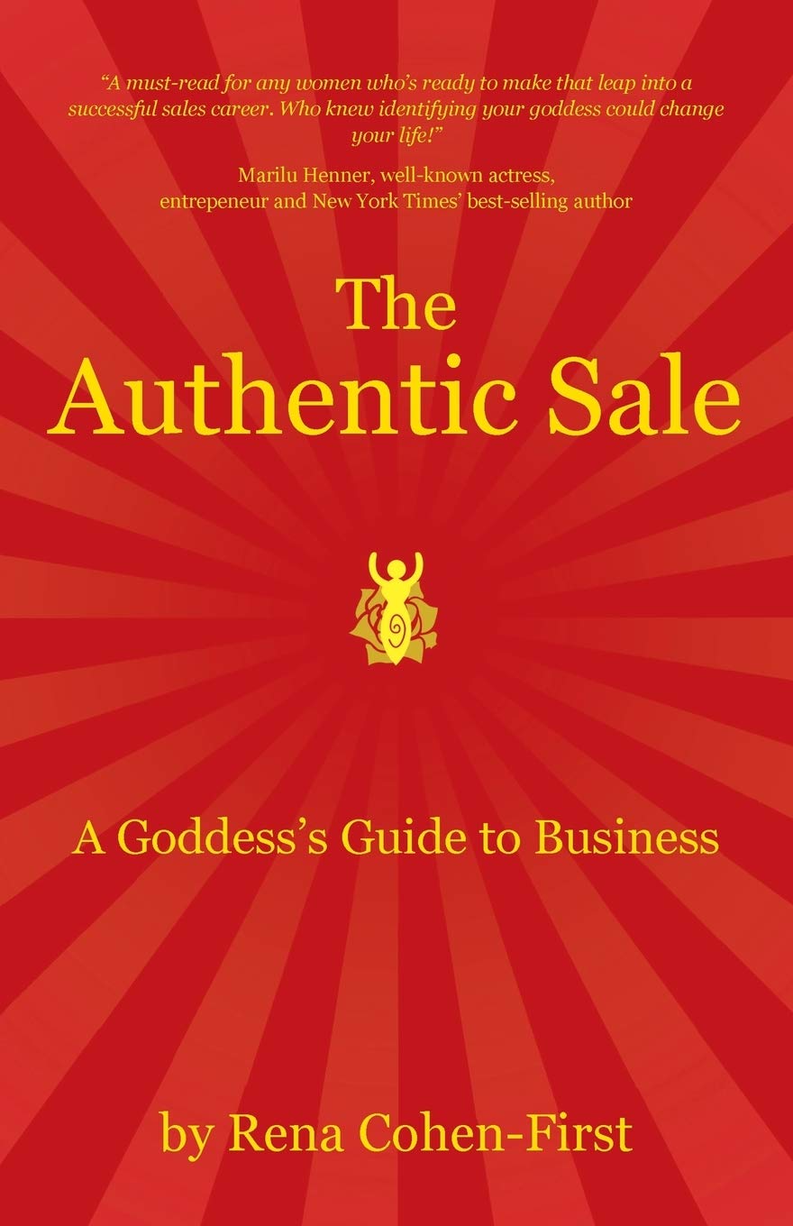 The Authentic Sale: A Goddesss Guide to Business