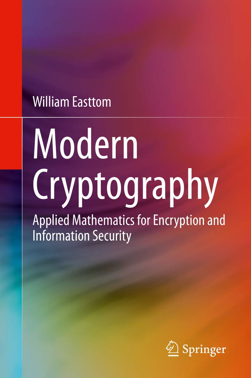 Modern Cryptography: Applied Mathematics for Encryption and Information Security