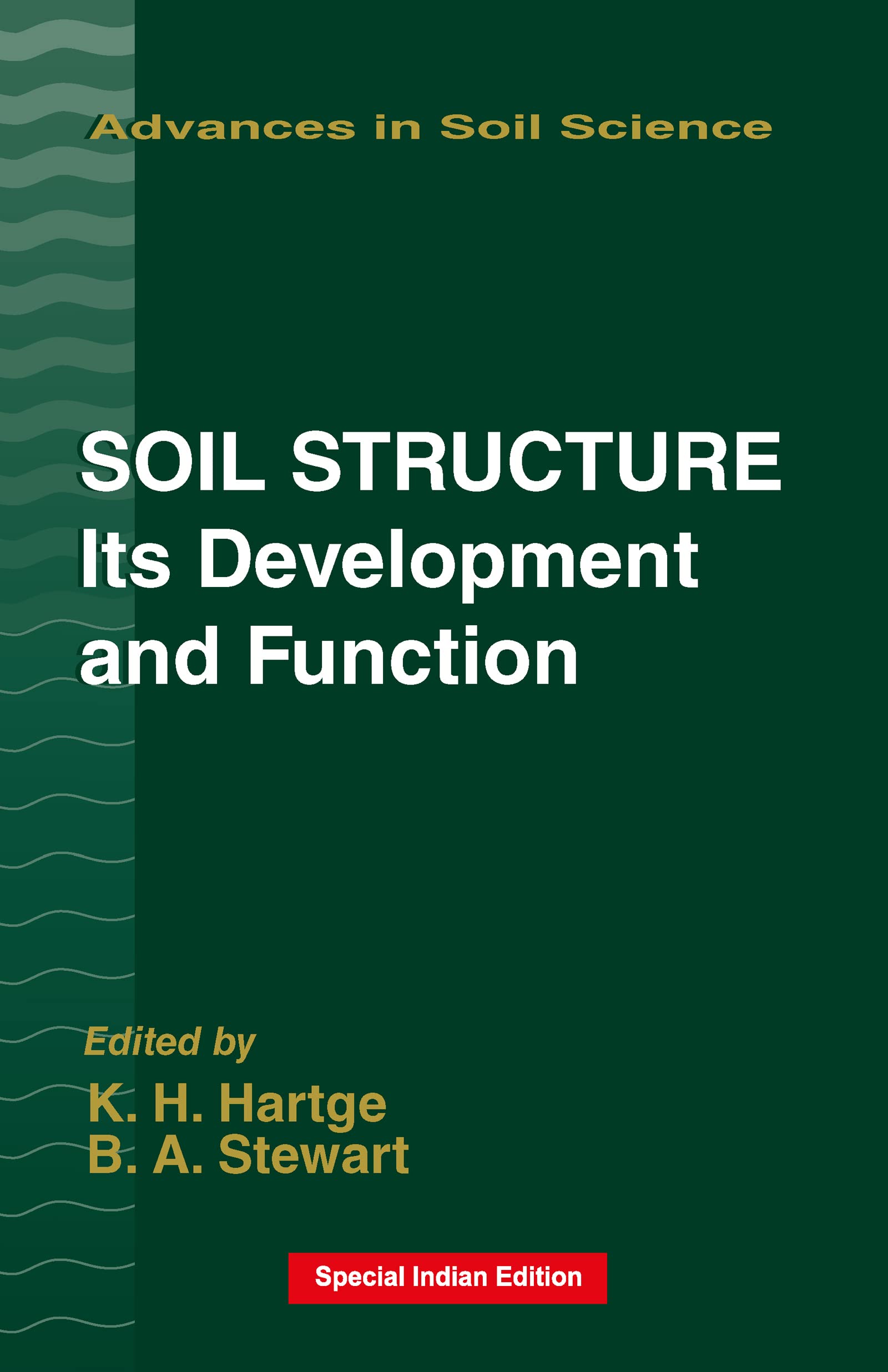 Soil Structure: Its Development and Function (Advances in Soil Science)