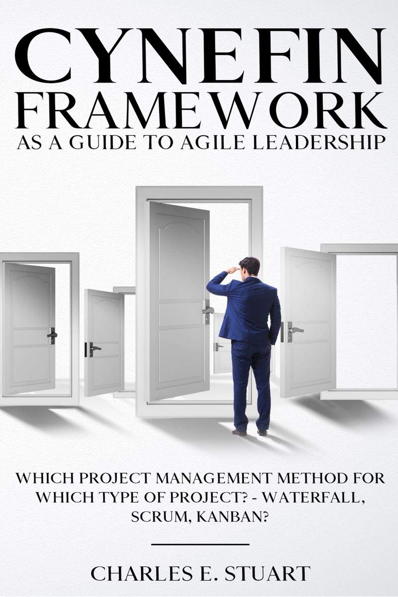 CynefinFramework As A Guide To Agile Leadership : Which Project Management Method For Which Type Of Project?  Waterfall, Scrum