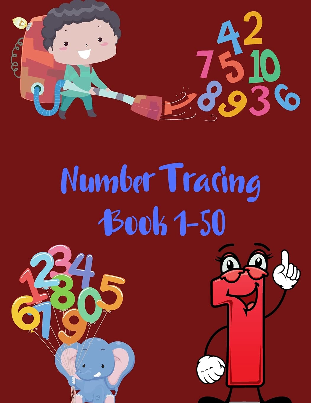 Number Tracing Book 150: Number Workbook for Kids Ages 38,50 Pages, Practice Handwriting Skill and Counting Number from 0 to 5
