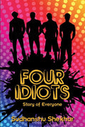 Four Idiots:story of everyone