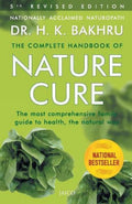The Complete Handbook of Nature Cure: Comprehensive Family Guide to Health the Nature Way