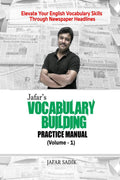 Jafars Vocabulary Building Practice Manual (Volume 1) : Elevate Your English Vocabulary Skills Through Newspaper Headlines