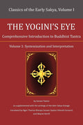 The Yoginis Eye: Comprehensive Introduction to Buddhist Tantra