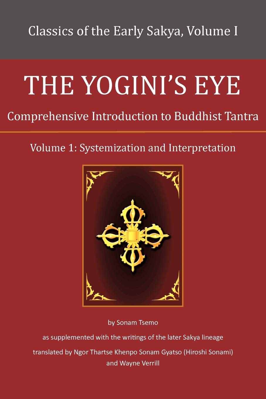 The Yoginis Eye: Comprehensive Introduction to Buddhist Tantra