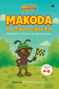 Makoda The Clever Little Ant: Makodas Amazing Adventures