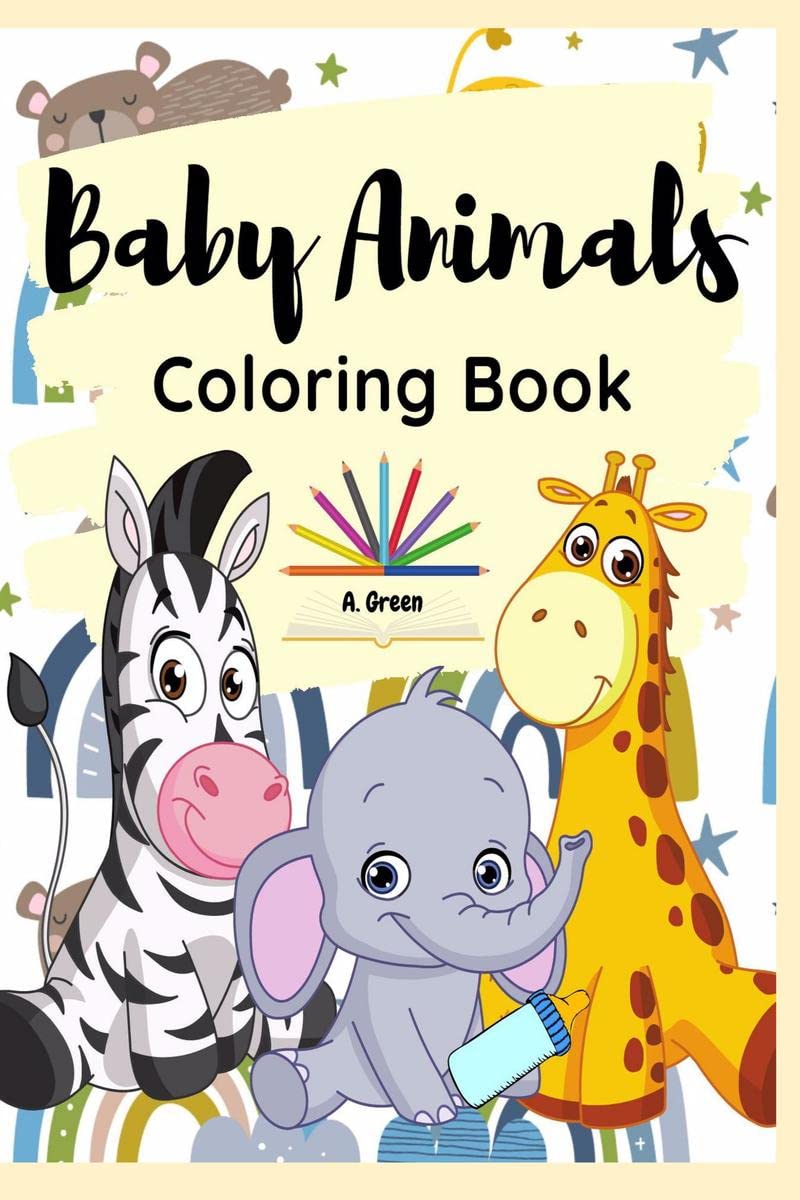 Baby Animals Coloring Book : Coloring Pages with Cute Baby Animals for Kids Ages 35