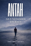 Antah An Unfinished Journey