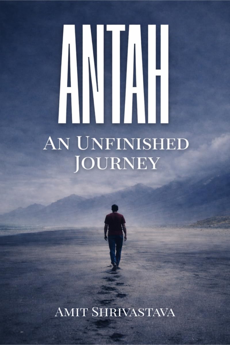 Antah An Unfinished Journey