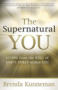 The Supernatural You: Living from the Well of Gods Spirit Within You