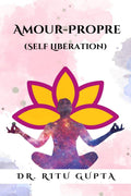AmourPropre : Self Liberation