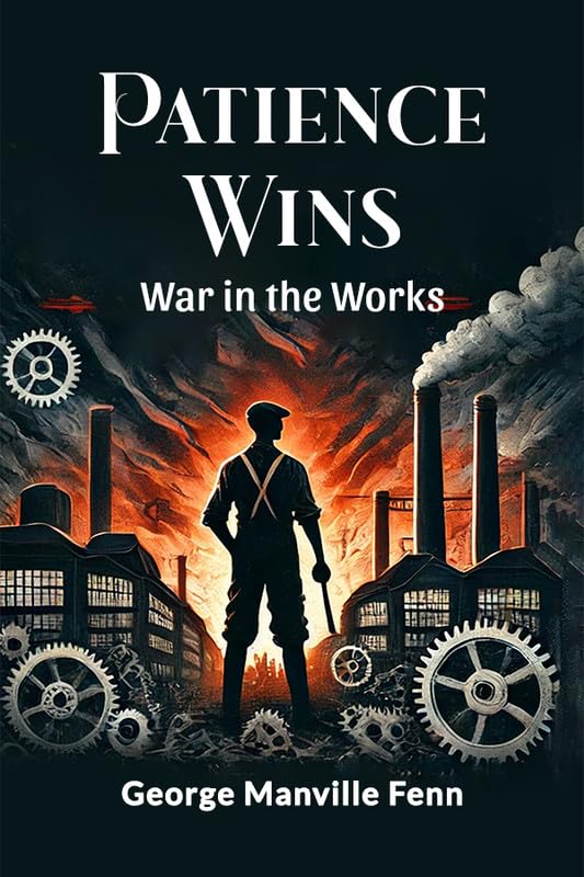 Patience Wins War in the Works
