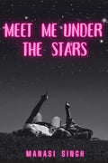 Meet Me Under The Stars : ThereS Always A Second Chance.