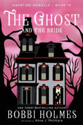 The Ghost and the Bride (Haunting Danielle)