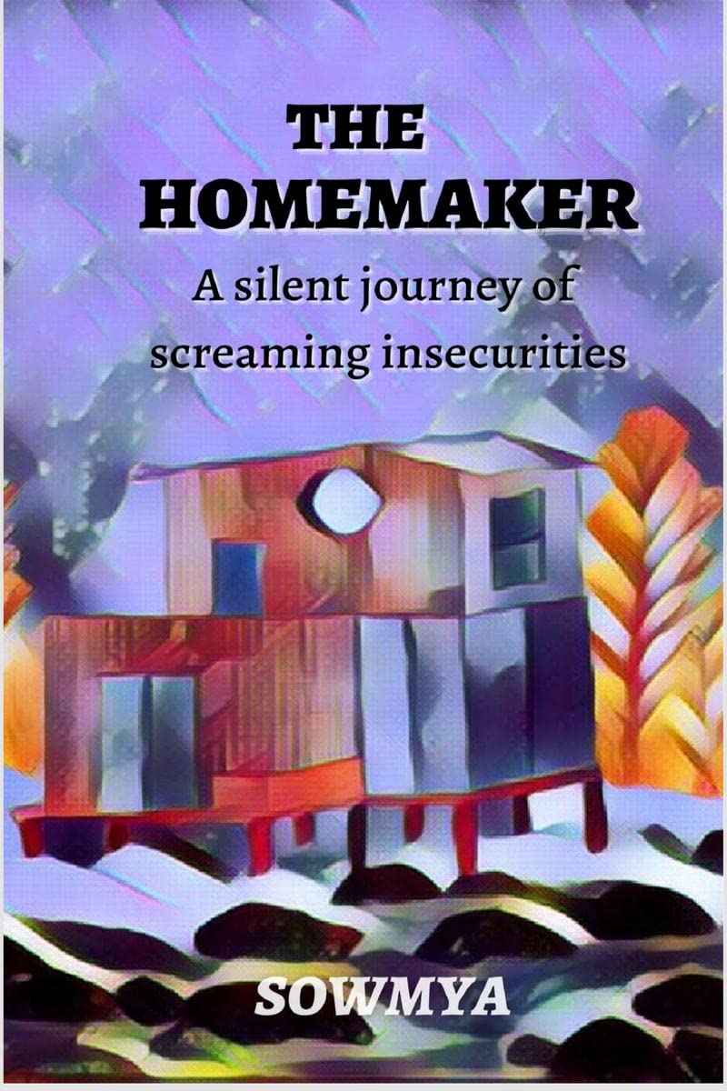 The Homemaker : A silent journey of screaming insecurities