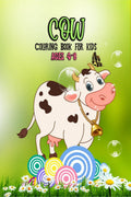 Cow Coloring Book for Kids Ages 4  8 : Children Coloring Book filled with Cows for boys, girls, kids and beginners (Toddlers Pr