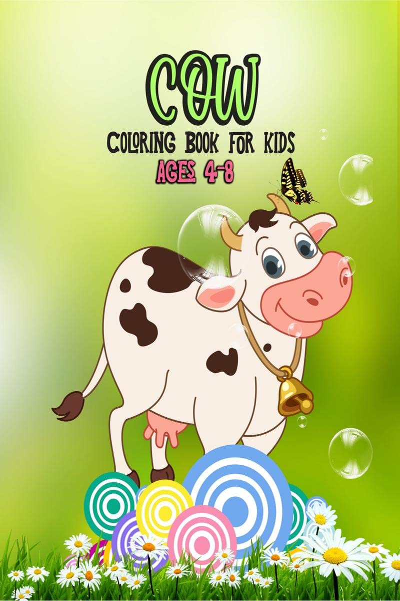 Cow Coloring Book for Kids Ages 4  8 : Children Coloring Book filled with Cows for boys, girls, kids and beginners (Toddlers Pr