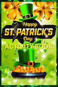 Happy St Patricks Day Activity Book: For Kids with Counting, Letter Tracing, Word Search and Much More. A Great St. Patricks D