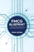 FMCG Blueprint: Your NoNonsense Guide to FMCG Success!
