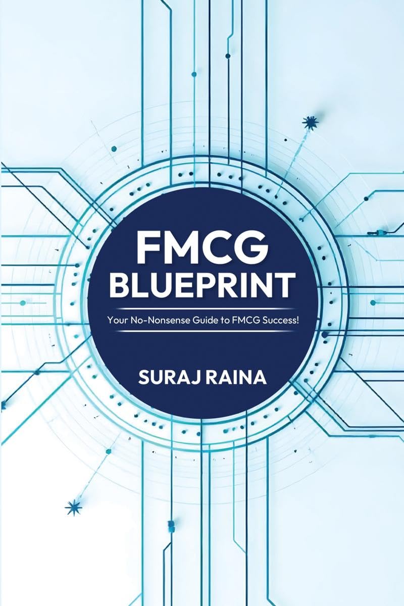 FMCG Blueprint: Your NoNonsense Guide to FMCG Success!