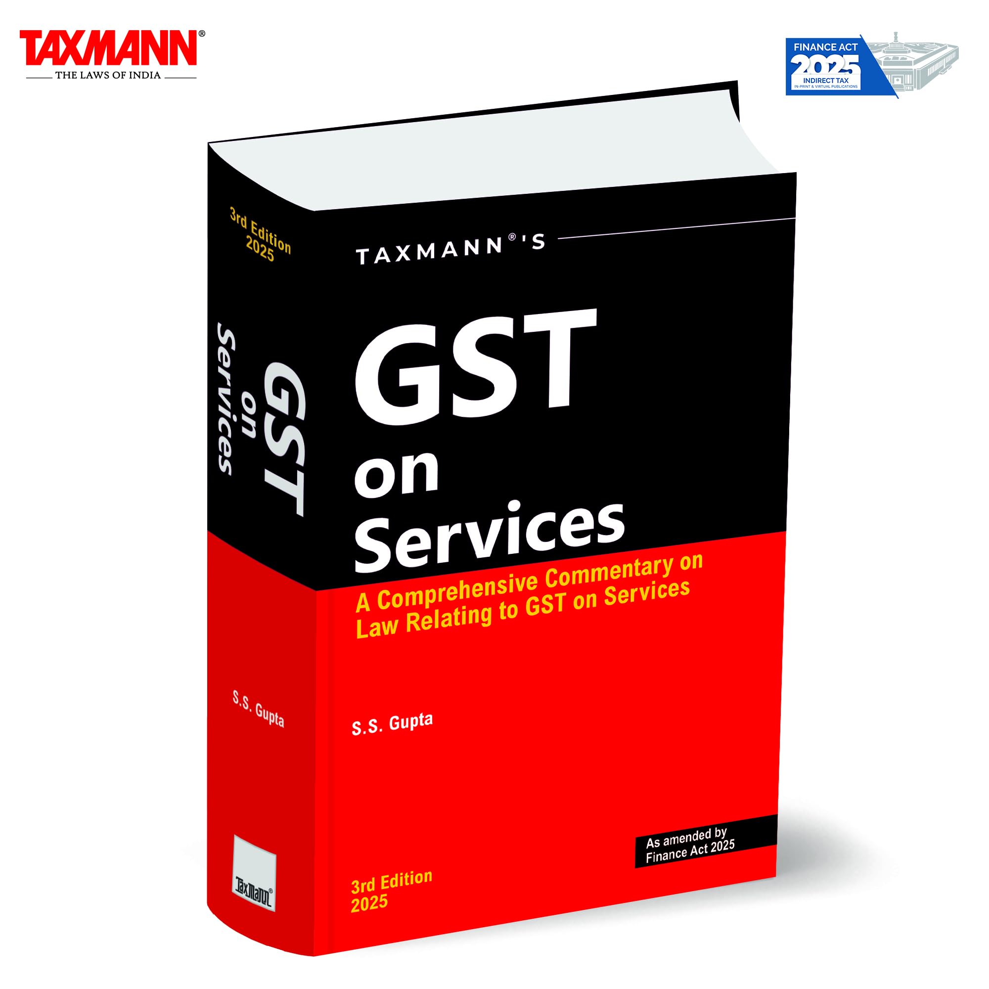 Taxmanns GST on Services [Finance Act 2025]  Delivering a Succinct Yet Comprehensive Exploration of Core GST Concepts | Speci