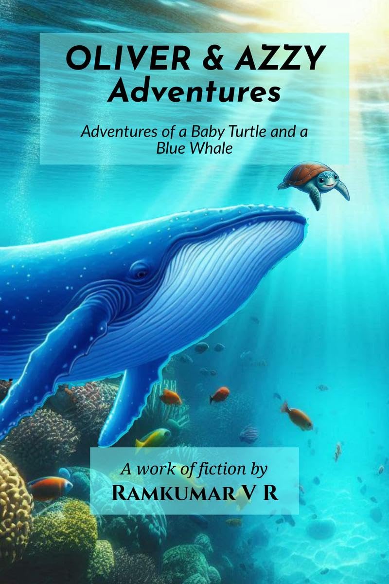 Oliver & Azzy Adventures: Adventures of a baby Turtle and a Blue Whale