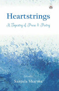 Heartstrings: A Tapestry of Prose & Poetry