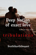 Deep Notion Of Exact Love : Better Late Than Never