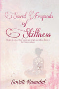 Sacred Fragments of Stillness
