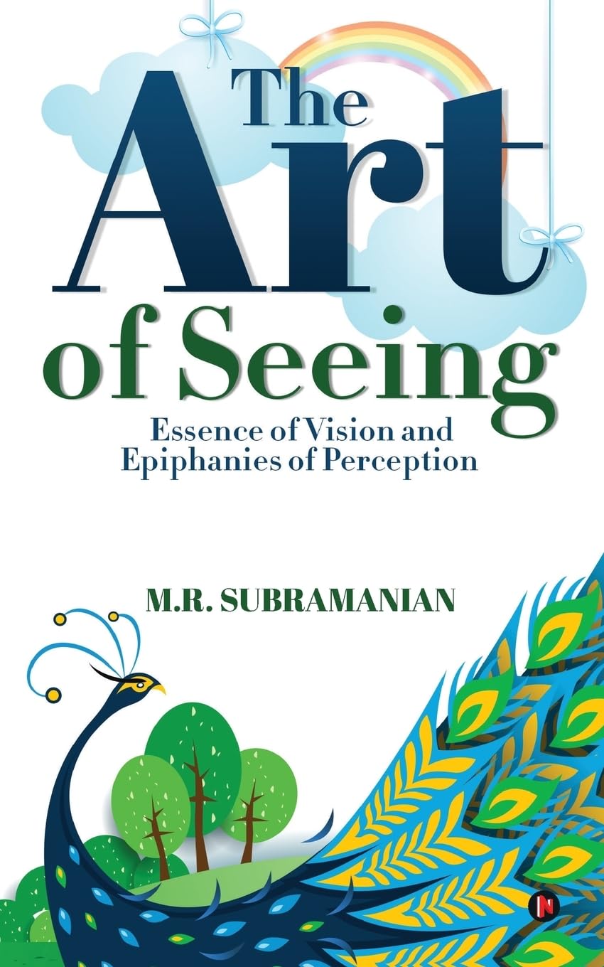 The Art of Seeing:Essence of Vision and Epiphanies of Perception
