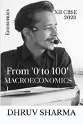 From 0 to 100 Macroeconomics: XII CBSE