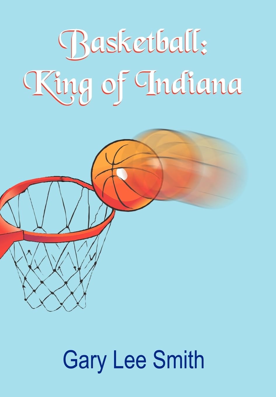 Basketball: King of Indiana