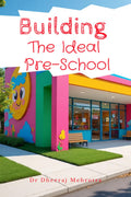 Building The Ideal PreSchool