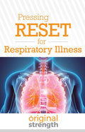 Pressing RESET for Respiratory Illness (Pressing RESET For Living Life Better & Stronger)