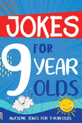 Jokes for 9 Year Olds: Awesome Jokes for 9 Year Olds  Birthday or Christmas Gifts for 9 Year Olds (Kids Joke Books Ages 612)