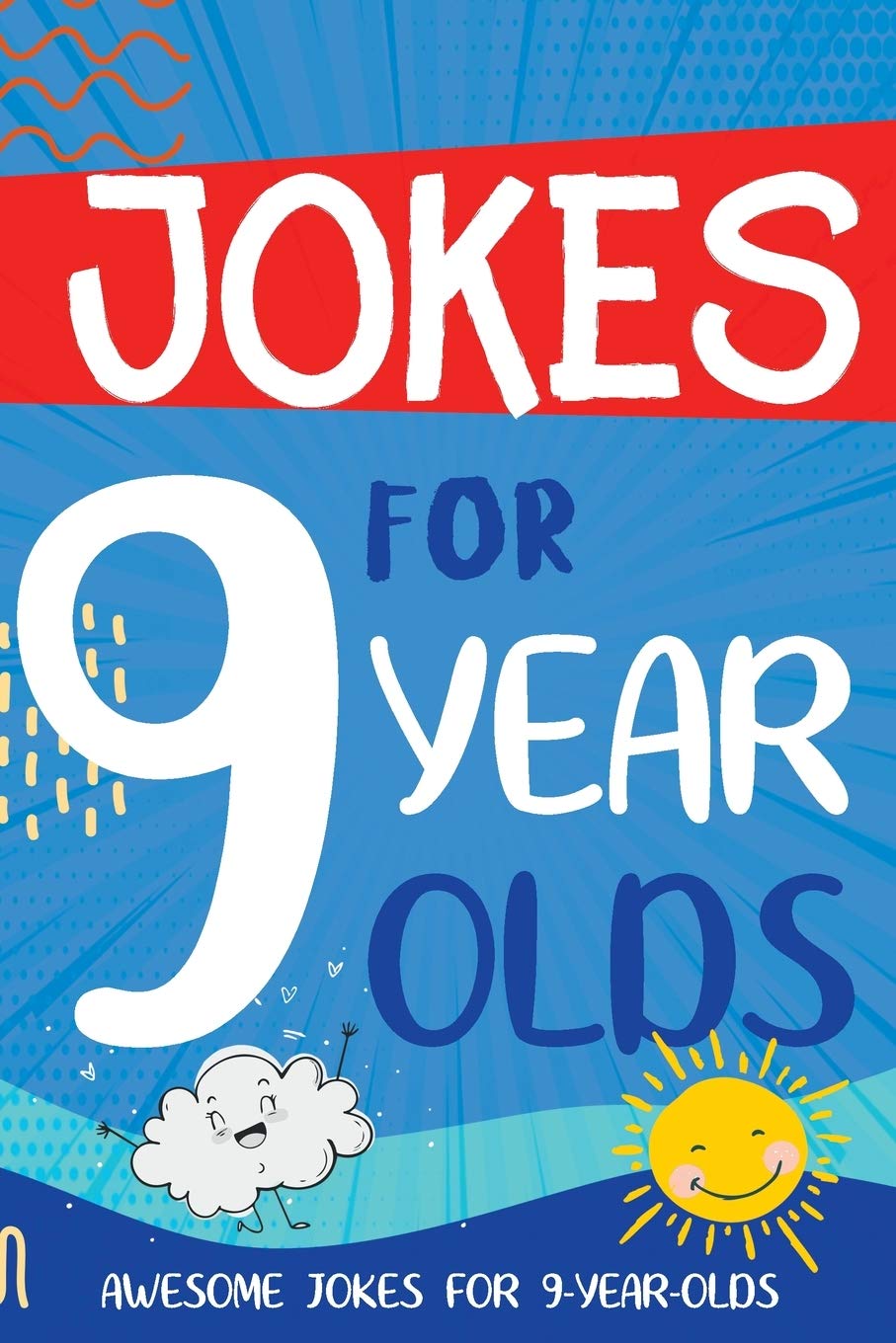 Jokes for 9 Year Olds: Awesome Jokes for 9 Year Olds  Birthday or Christmas Gifts for 9 Year Olds (Kids Joke Books Ages 612)
