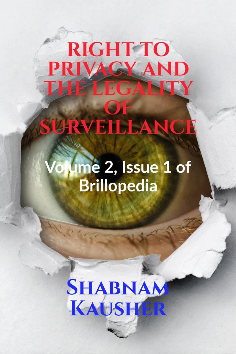 RIGHT TO PRIVACY AND THE LEGALITY OF SURVEILLANCE : Volume 2, Issue 1 of Brillopedia