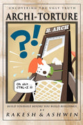 ArchiTorture : A Guide To Building Yourself Before You Build Buildings