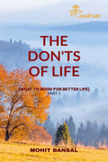 The Donts of Life : what to avoid for better life