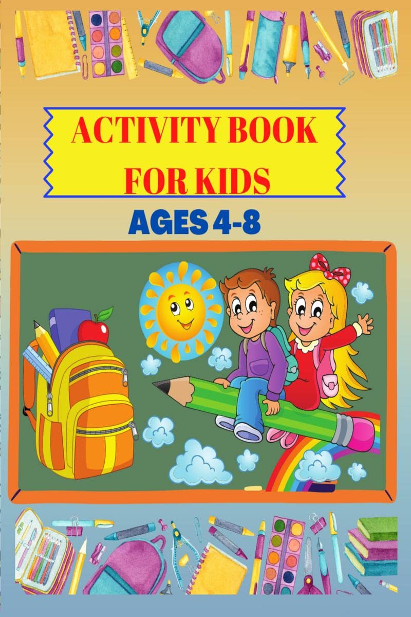 Activity Book for Kids Ages 48: Fun & educational activity book for children Ages 48