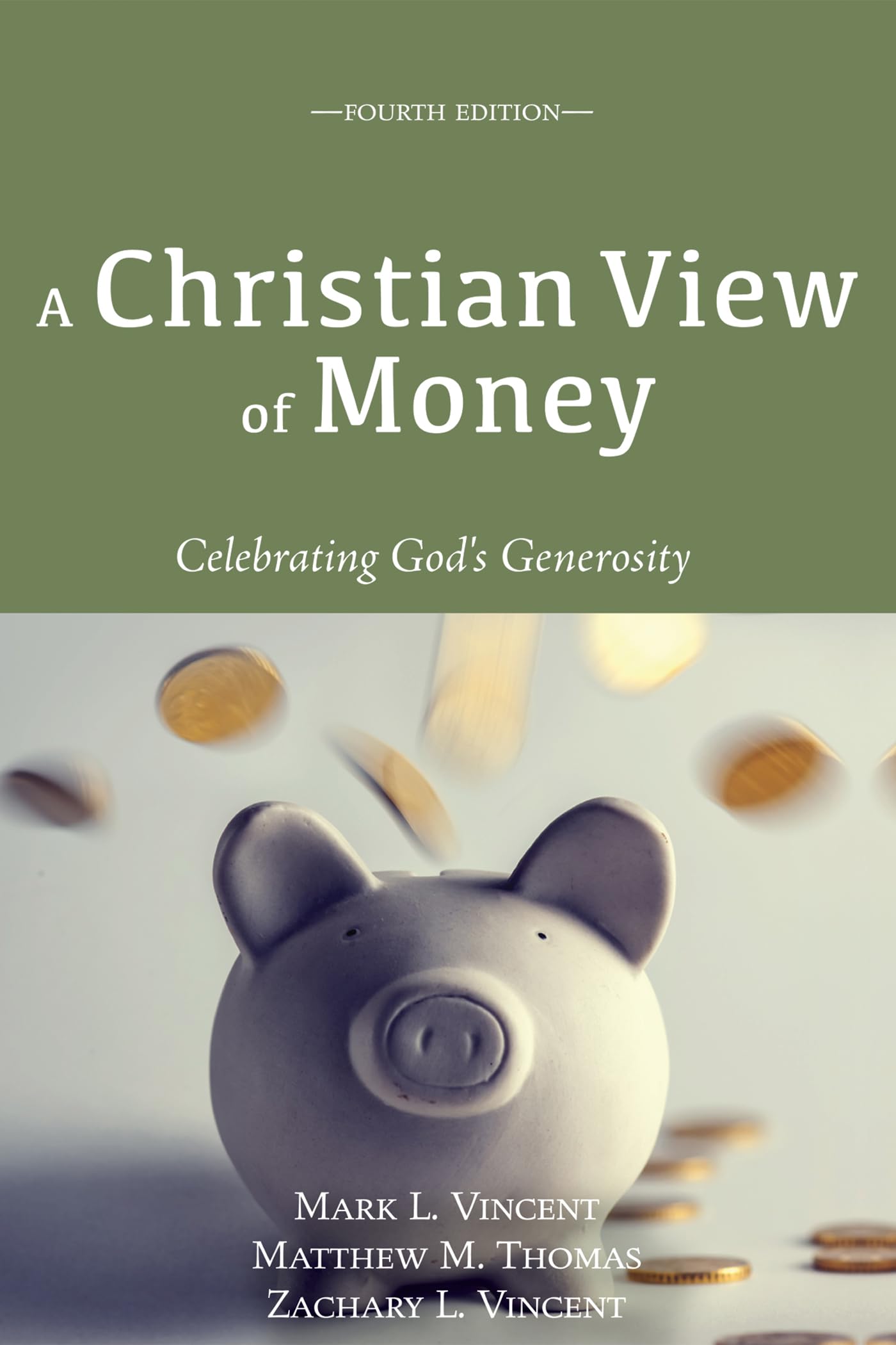 A Christian View of Money: Celebrating Gods Generosity (4th edition)