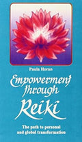 Empowerment Through Reiki: The Path Of Personal And Global Transformation