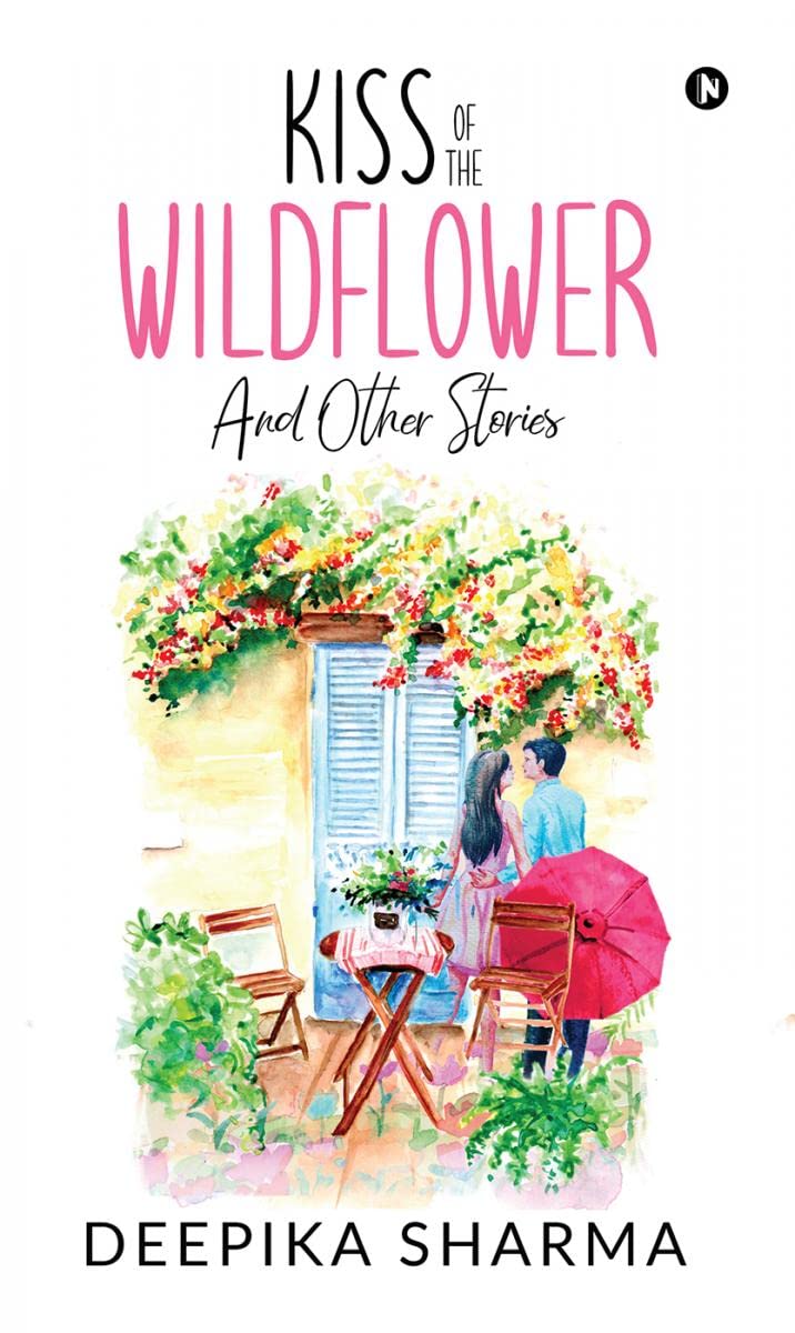 Kiss Of The Wildflower And Other Stories